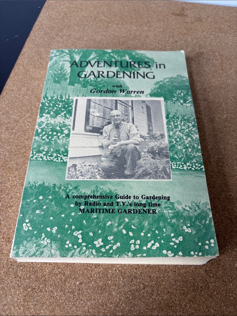 Adventures in Gardening by Gordon Warren Vintage Maritime Gardener